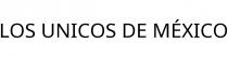LOS UNICOS DE MÉXICO