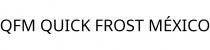 QFM QUICK FROST MÉXICO