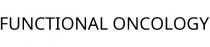 FUNCTIONAL ONCOLOGY