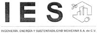 IES INGENIERIA; ENERGIA Y SUSTENTABILIDAD MEXICANA SA DE CV