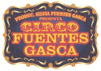 PRODUC. SILVIA FUENTES GASCA PRESENTA CIRCO FUENTES GASCA