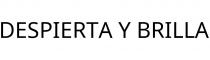 DESPIERTA Y BRILLA