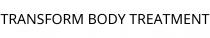 TRANSFORM BODY TREATMENT