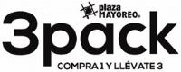 PLAZA MAYOREO 3PACK COMPRA 1 Y LLÉVATE 3