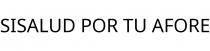 SISALUD POR TU AFORE