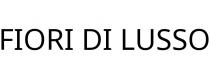 FIORI DI LUSSO