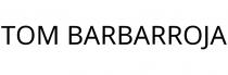TOM BARBARROJA