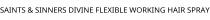SAINTS & SINNERS DIVINE FLEXIBLE WORKING HAIR SPRAY