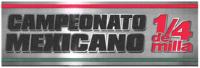 CAMPEONATO MEXICANO 1/4 DE MILLA