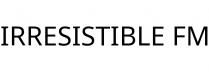 IRRESISTIBLE FM