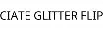 CIATE GLITTER FLIP
