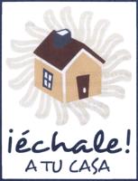 ÉCHALE A TU CASA