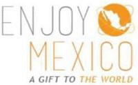 ENJOY MEXICO A GIFT TO THE WORLD;