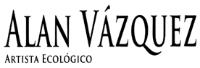 ALAN VÁZQUEZ ARTISTA ECOLÓGICO