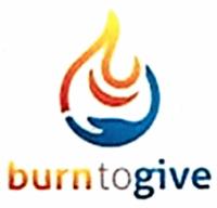 BURN TO GIVE