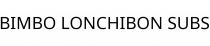 BIMBO LONCHIBON SUBS