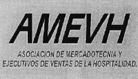 AMEVH ASOCIACÓN DE MERCADOTECNIA Y EJECUTIVOS DE VENTAS DE LA HOSPITALIDAD.