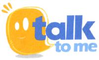 TALK TO ME