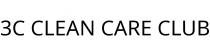 3C CLEAN CARE CLUB
