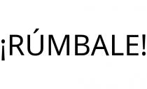 ¡RÚMBALE!