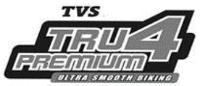 TVS TRU4 PREMIUM ULTRA SMOOTH BIKING