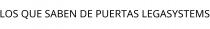 LOS QUE SABEN DE PUERTAS LEGASYSTEMS