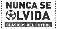 NUCA SE OLVIDA CLÁSICOS DEL FUTBOL