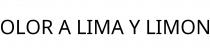 OLOR A LIMA Y LIMON