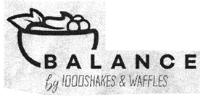 BALANCE BY 1000 SHAKES & WAFFLES