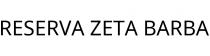 RESERVA ZETA BARBA