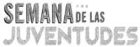 SEMANA DE LAS JUVENTUDES