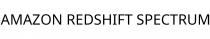 AMAZON REDSHIFT SPECTRUM