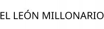EL LEÓN MILLONARIO