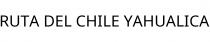 RUTA DEL CHILE YAHUALICA
