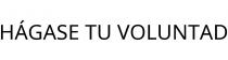 HÁGASE TU VOLUNTAD