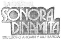 LA ORIGINAL SONORA DINAMITA DE LUCHO ARGAIN Y XIU GARCÍA
