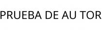 PRUEBA DE AU TOR