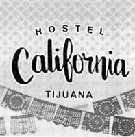 HOSTAL CALIFORNIA TIJUANA