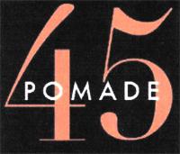 45 POMADE