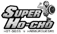SUPER HO-CHO