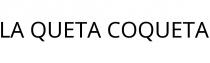LA QUETA COQUETA