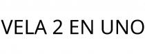 VELA 2 EN UNO