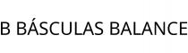 B BÁSCULAS BALANCE