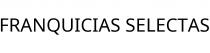 FRANQUICIAS SELECTAS