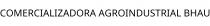 COMERCIALIZADORA AGROINDUSTRIAL BHAU
