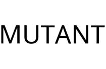 MUTANT