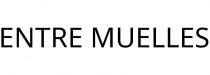 ENTRE MUELLES