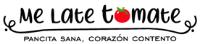ME LATE TOMATE PANCITA SANA; CORAZÓN CONTENTO