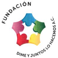FUNDACIÓN DIME Y JUNTOS LO HACEMOS A.C.
