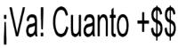 ¡VA! CUANTO +$$